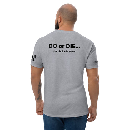 DO or DIE - Short Sleeve T-shirt